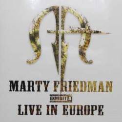 Marty Friedman : Exhibit A - Live in Europe